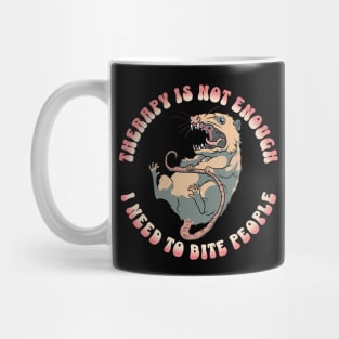 Therapy is not enough, I need to bite people Mug